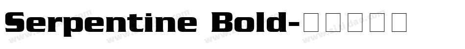 Serpentine Bold字体转换